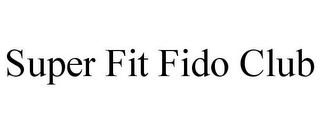 SUPER FIT FIDO CLUB