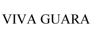 VIVA GUARA