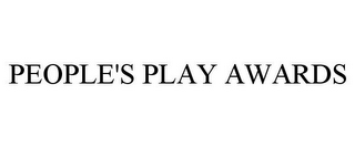 PEOPLE'S PLAY AWARDS