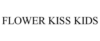 FLOWER KISS KIDS