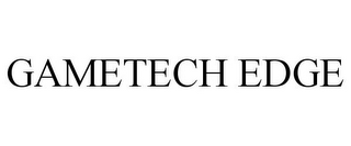 GAMETECH EDGE