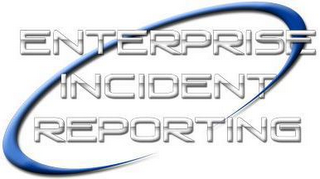 ENTERPRISE INCIDENT REPORTING