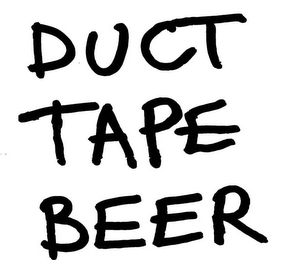 DUCT TAPE BEER