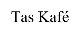 TAS KAFÉ