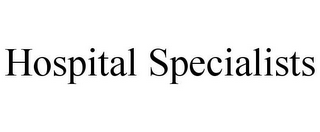 HOSPITAL SPECIALISTS