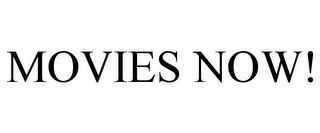MOVIES NOW!