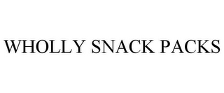 WHOLLY SNACK PACKS