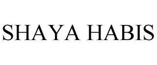 SHAYA HABIS