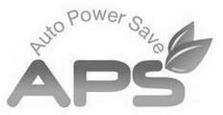 APS AUTO POWER SAVE