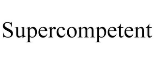 SUPERCOMPETENT