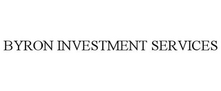 BYRON INVESTMENT SERVICES