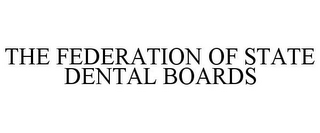 THE FEDERATION OF STATE DENTAL BOARDS