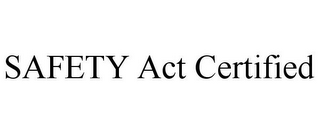 SAFETY ACT CERTIFIED