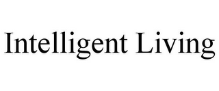 INTELLIGENT LIVING