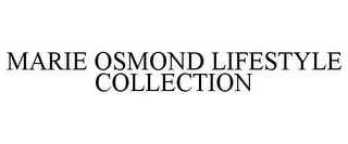 MARIE OSMOND LIFESTYLE COLLECTION