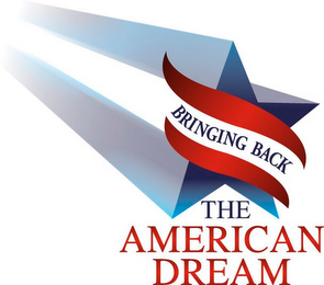 BRINGING BACK THE AMERICAN DREAM