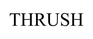 THRUSH