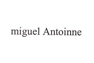 MIGUEL ANTOINNE