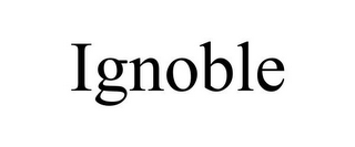 IGNOBLE