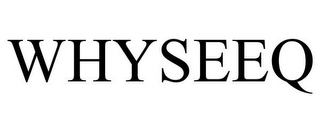 WHYSEEQ