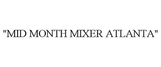 "MID MONTH MIXER ATLANTA"