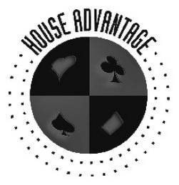 HOUSE ADVANTAGE