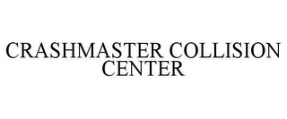 CRASHMASTER COLLISION CENTER