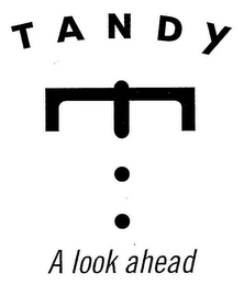 TANDY A LOOK AHEAD