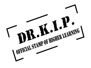 DR. K.I.P. OFFICIAL STAMP OF HIGHER LEARNING