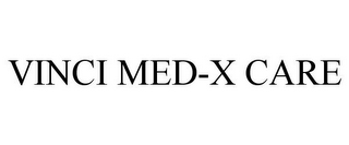VINCI MED-X CARE