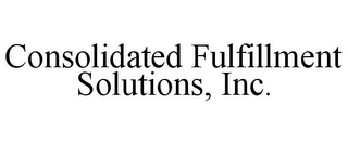 CONSOLIDATED FULFILLMENT SOLUTIONS, INC.