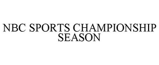 NBC SPORTS CHAMPIONSHIP SEASON