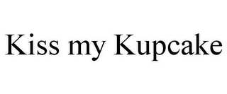 KISS MY KUPCAKE