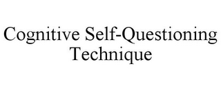 COGNITIVE SELF-QUESTIONING TECHNIQUE