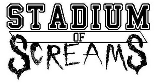 STADIUM OF SCREAMS