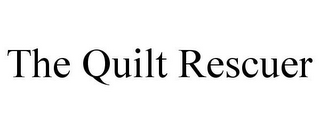 THE QUILT RESCUER