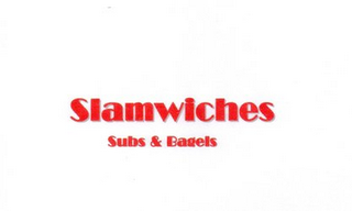 SLAMWICHES SUBS & BAGELS