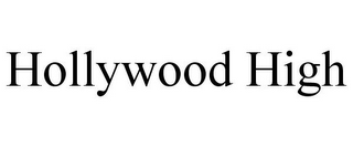 HOLLYWOOD HIGH