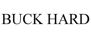 BUCK HARD