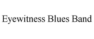 EYEWITNESS BLUES BAND