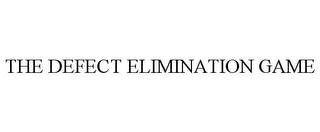 THE DEFECT ELIMINATION GAME