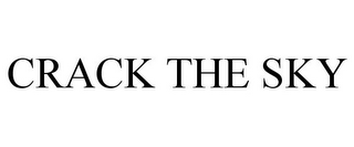 CRACK THE SKY