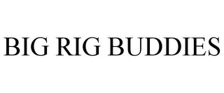 BIG RIG BUDDIES