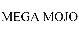 MEGA MOJO