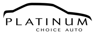 PLATINUM CHOICE AUTO
