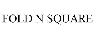 FOLD N SQUARE