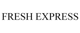 FRESH EXPRESS