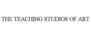 THE TEACHING STUDIOS OF ART