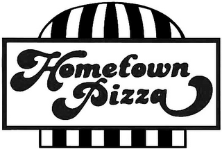 HOMETOWN PIZZA