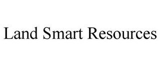 LAND SMART RESOURCES